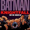 Batman: Knightfall (1993)