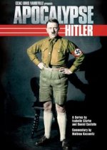 Apocalypse: The Rise of Hitler (Apokalypsa: Vzestup Hitlera)