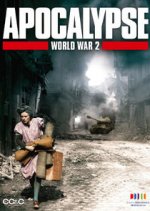 Apocalypse: The Second World War (Apokalypsa: 2. světová válka)