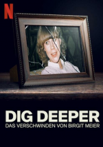 Dig Deeper: Das Verschwinden von Birgit Meier (Do hloubky: Zmizení Birgit Meier)