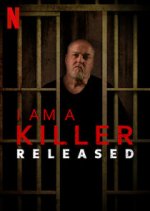 I Am a Killer: Released (Já jsem vrah: Propuštěný)