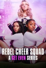 Rebel Cheer Squad - A Get Even Series (Zadostiučinění: Roztleskávačky v akci)