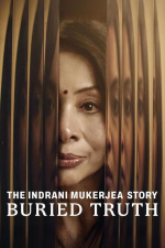 The Indrani Mukerjea Story: Buried Truth (Indrani Mukerjea: Hluboko pohřbená pravda)