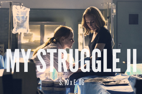 S10E06: My Struggle II